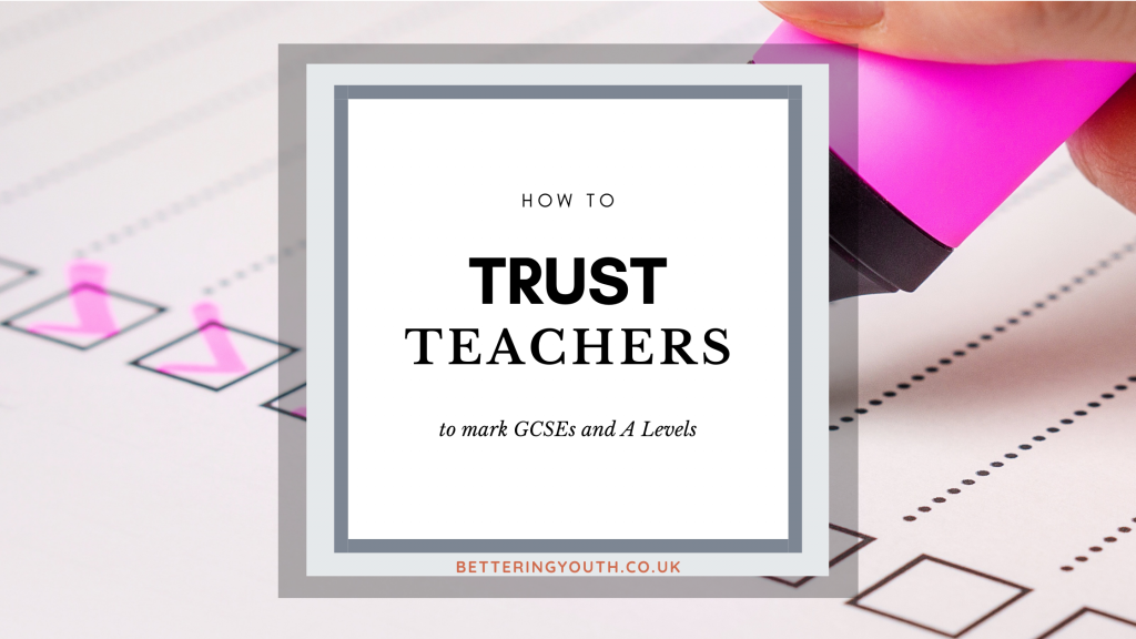 Blog intro for how to trust teachers to mark GCSEs and A Levels