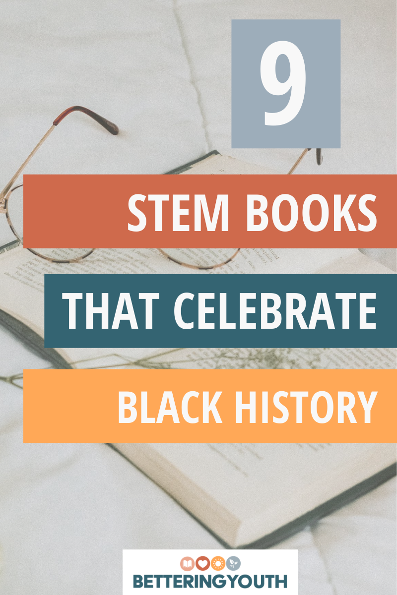 9 Powerful STEM Books that Celebrate Black History